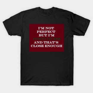 Im not perfect but Im Portuguese T-Shirt